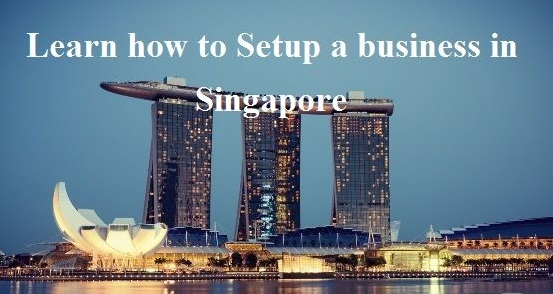 Setting Up a Business in Singapore: The Ultimate Guide